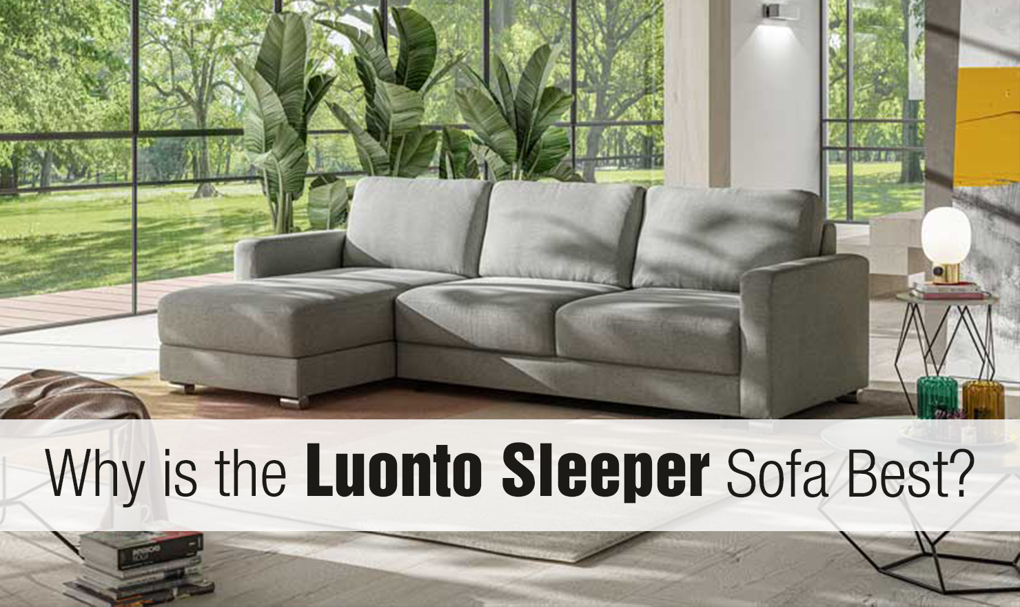 Why is the Luonto Sleeper Sofa Best?